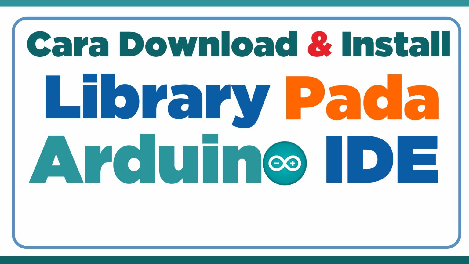 Cara Download dan Install Library pada Arduino IDE – Robonesia