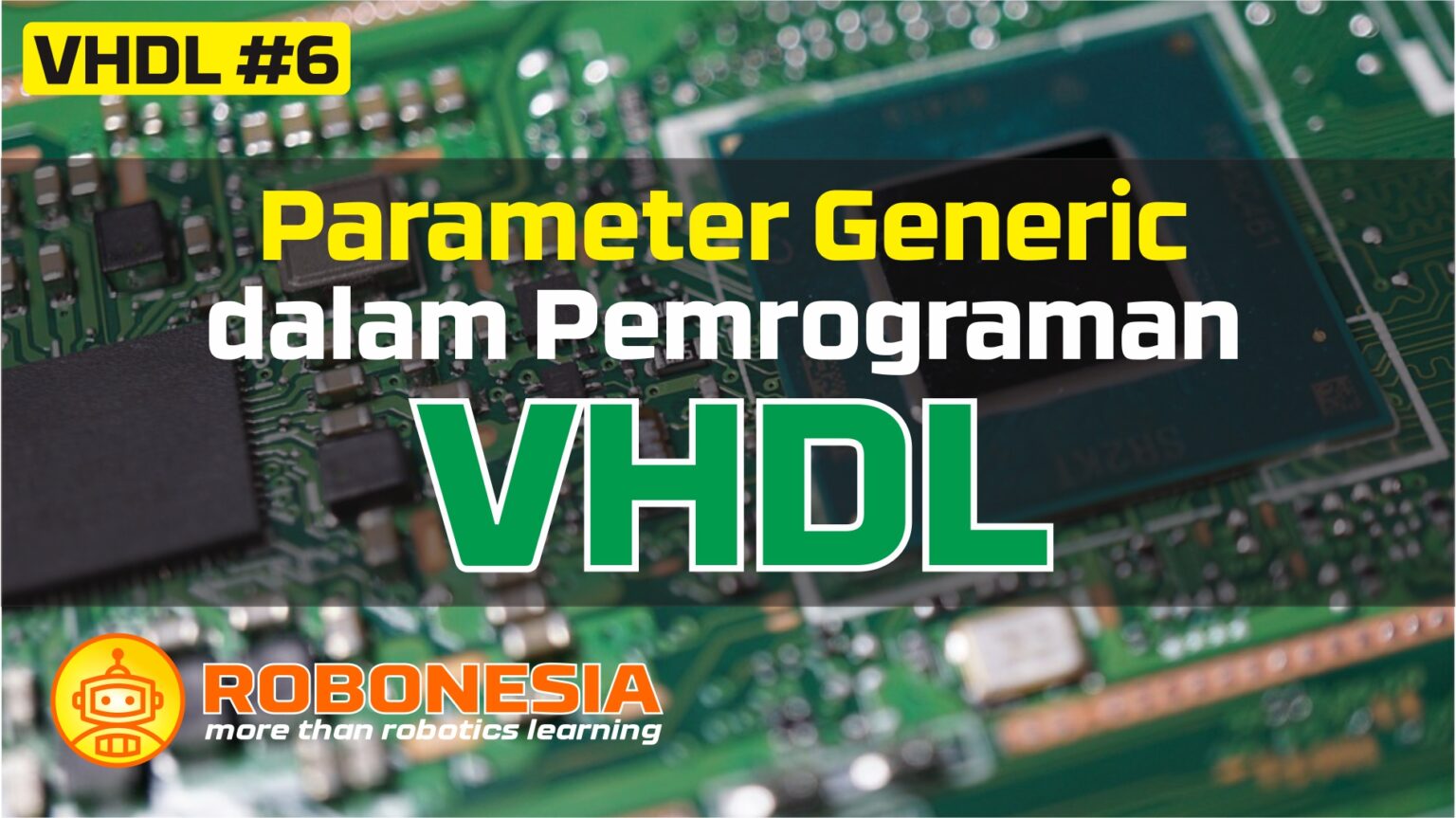 Vhdl Syntax Generic VHDL #6: Parameter Generic dalam Pemrograman VHDL – Robonesia